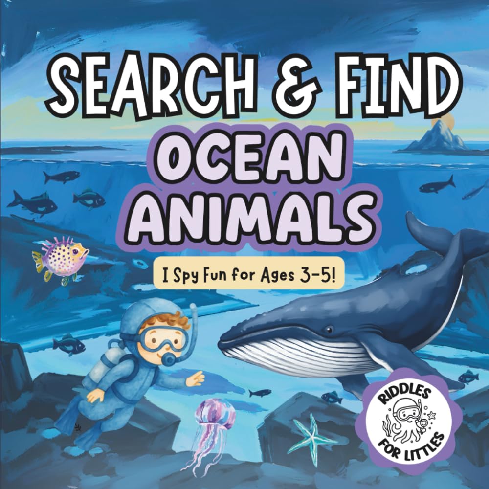 Ocean Animals Search & Find - Riddles for Littles: An I Spy Picture Book for Ages 3-5, filled with Sharks, Dolphins, Jellyfish & Other Amazing Sea