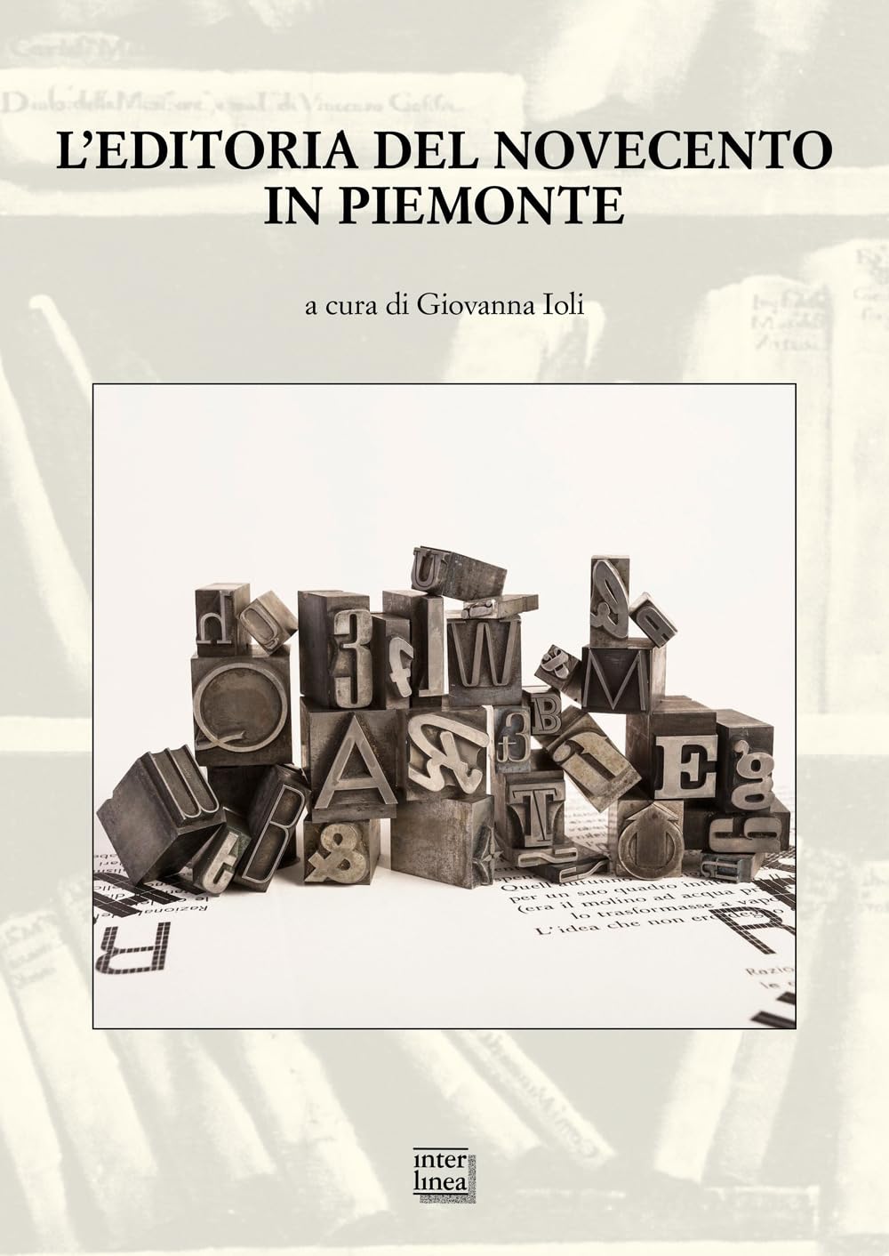 L'editoria Del Novecento In Piemonte. Atti Del Convegno Nazionale (San Salvatore Monferrato 22-23 Ottobre 2021) - 4