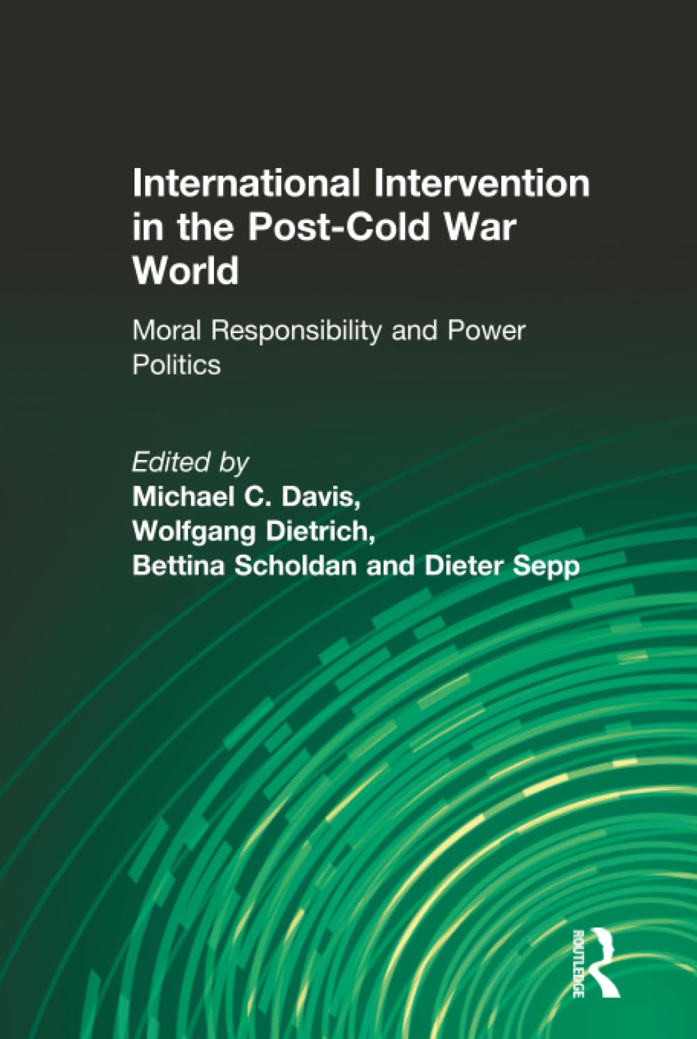 Buy International Intervention in the Post-Cold World War: Moral Responsibility and Power โ BookShops.in