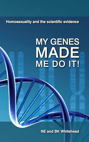 My Genes Made Me Do It! Homosexuality and the Scientific Evidence-Wow! eBook