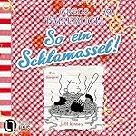 So ein Schlamassel!
