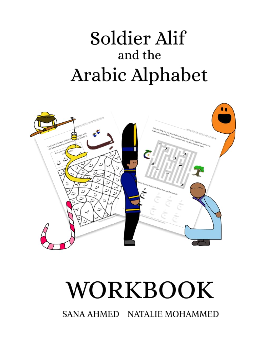 Soldier Alif and the Arabic Alphabet Workbook