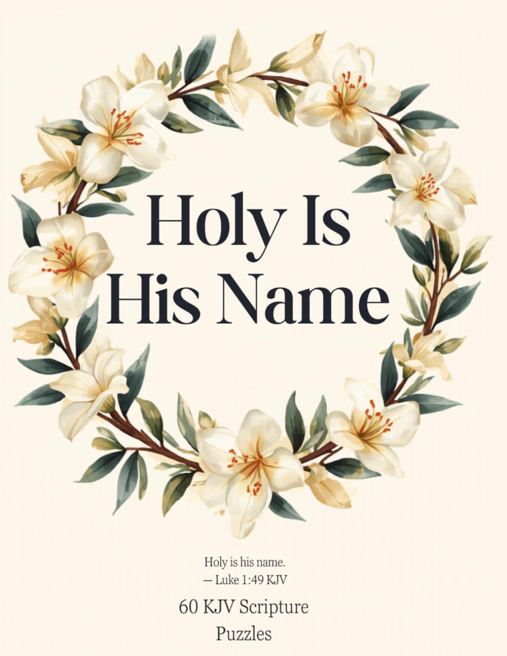 Holy Is His Name: A Large Print Word Search on the Names of God and Jesus (KJV) (Quiet Hearts Word Search)