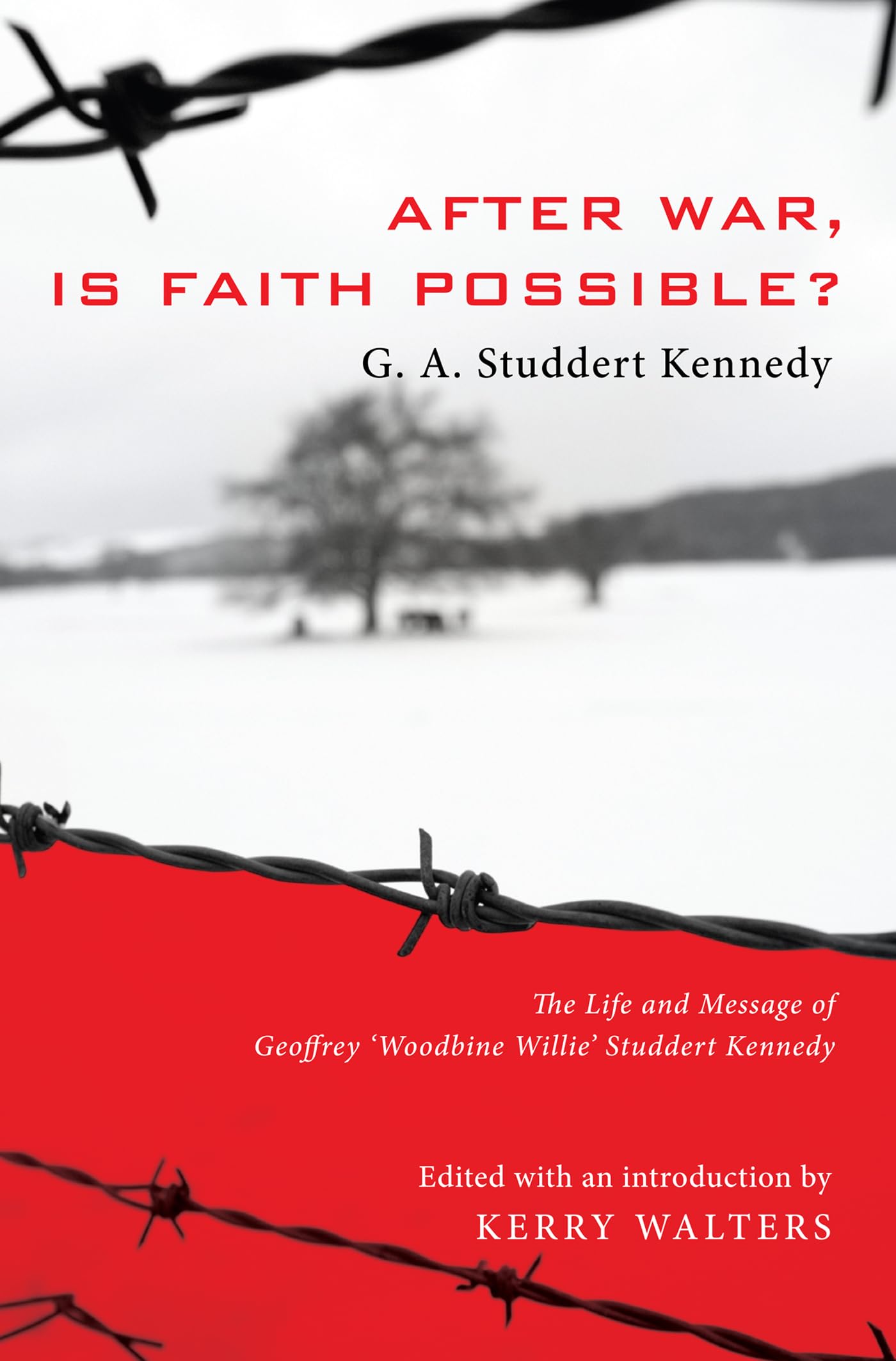 After War, Is Faith Possible?: The Life and Mes. Kennedy<|