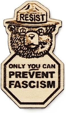 Only YOU can Prevent Fascism RESIST Antifa Wood Hat Pin | Resist the Oligarchy Activism Brooch