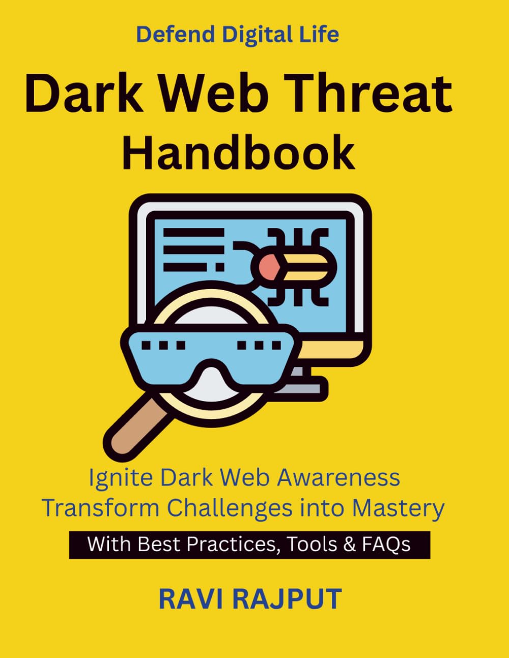 Dark Web Threat Handbook: Dark Web Explained | Monitoring Hidden Markets | anonymous browsing safety | Cyber attack prevention India | Data protection and compliance | Darknet Cyber Threats | DarkWeb