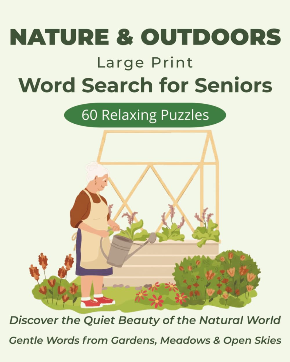 Nature & Outdoors – Large Print Word Search for Seniors: 60 Calming Puzzles Inspired by Gardens, Animals, and the Natural World