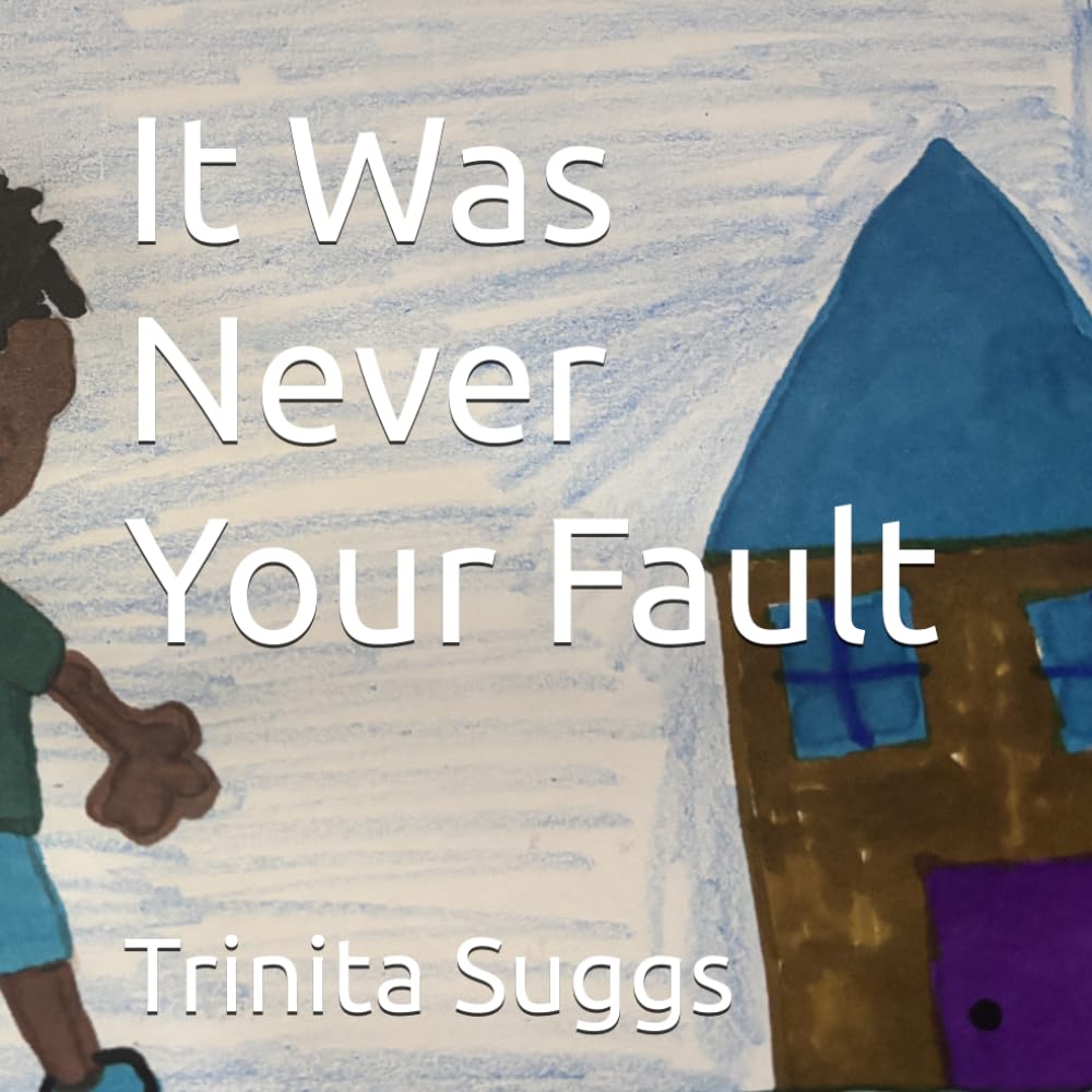 It Was Never Your Fault