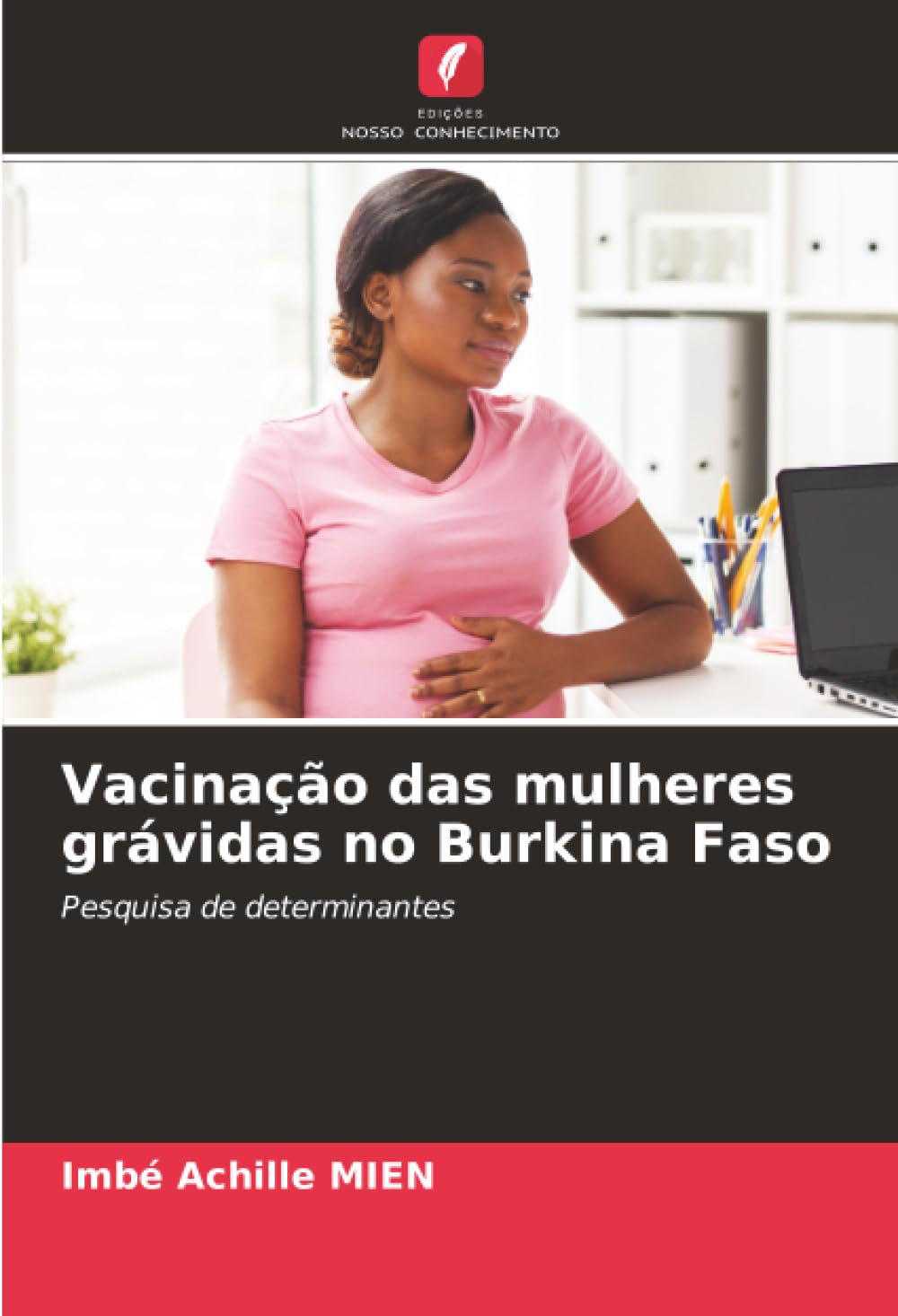 Vacinação das mulheres grávidas no Burkina Faso: Pesquisa de determinantes