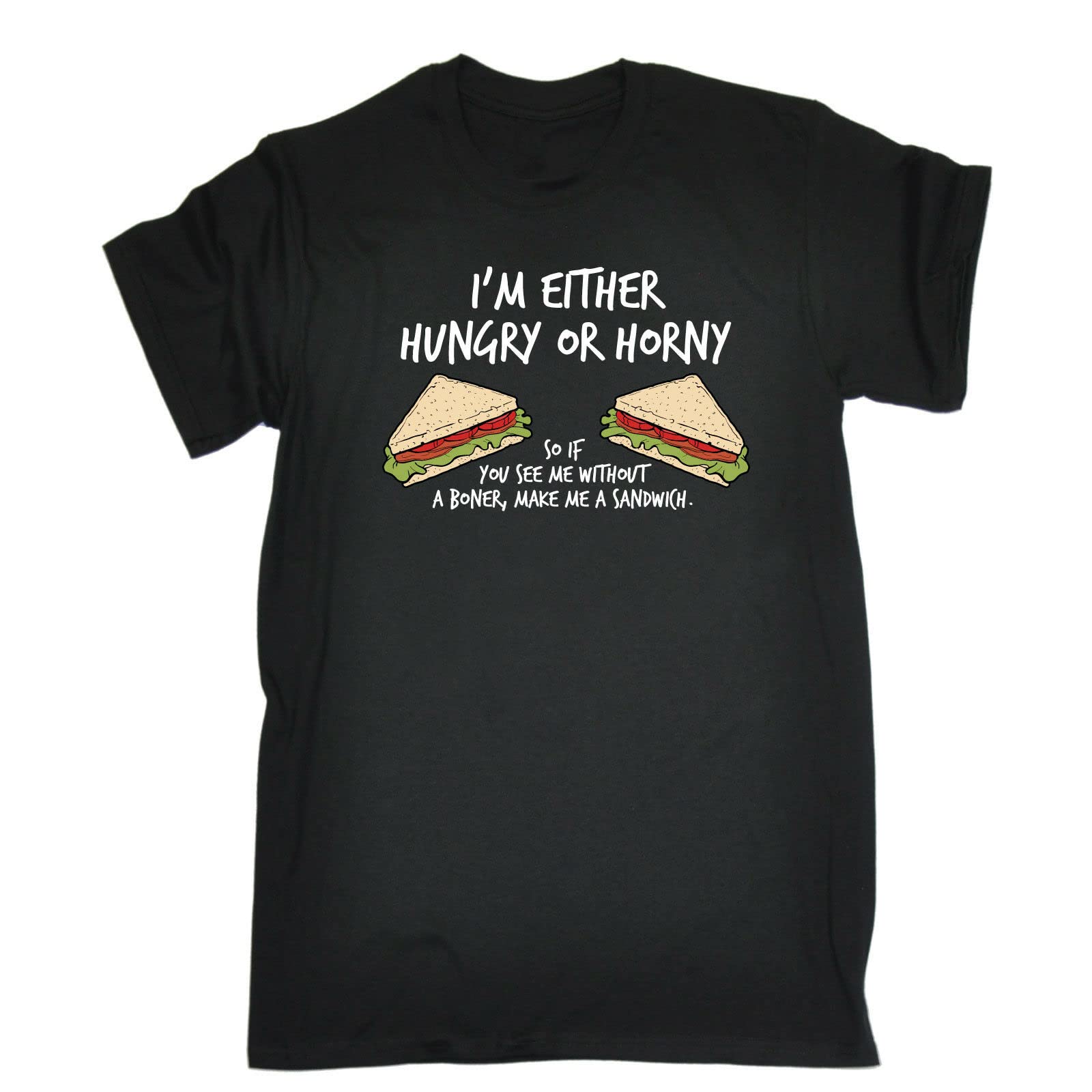 WEIJING Im Either Hungry Or Horny Make Me A Sandwich T-Shirt Humor Birthday Fashion Gift Black