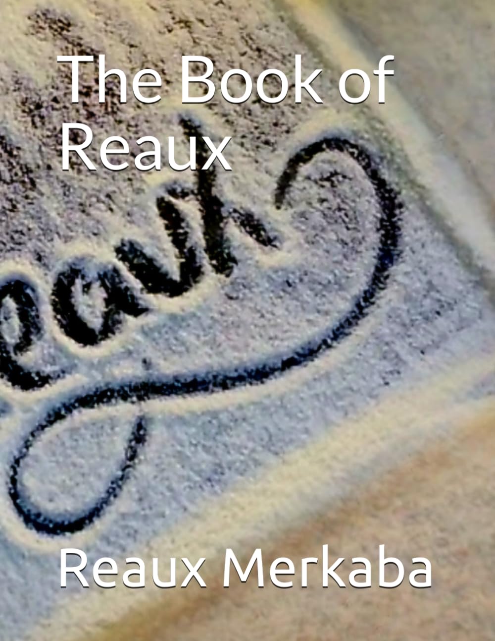 The Book of Reaux: A guide for a spiritual awakening