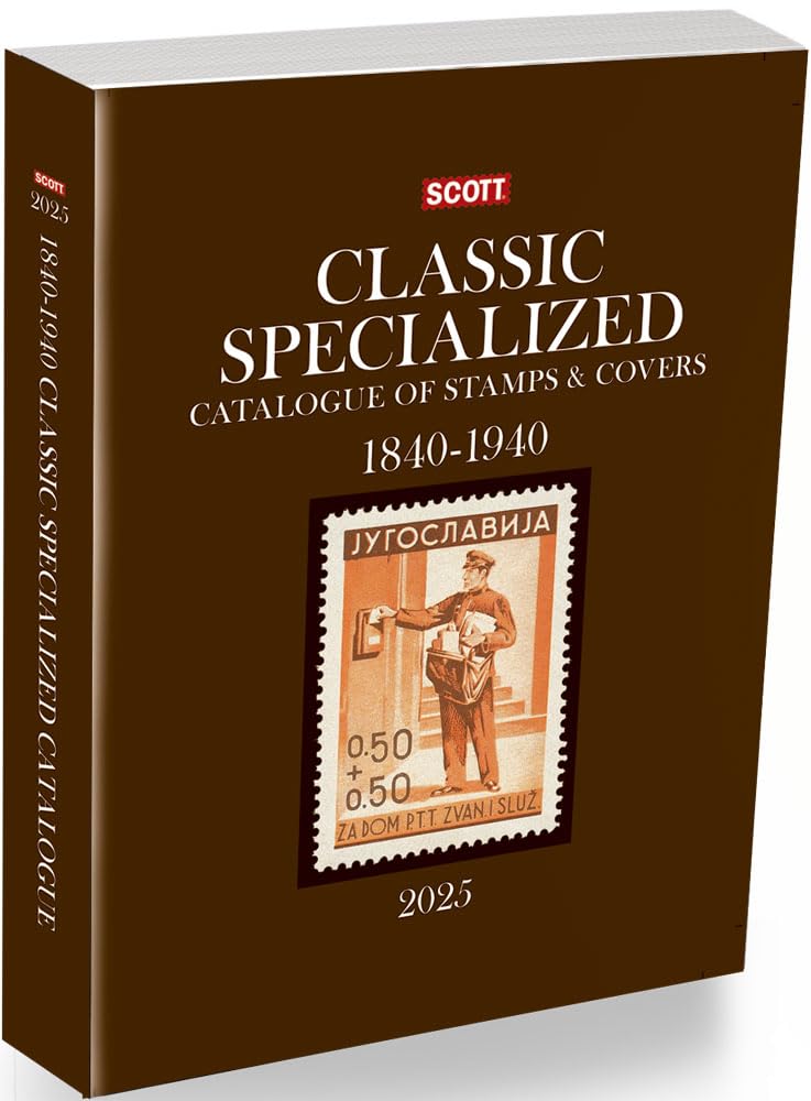 2025 Scott Classic Specialized Catalogue of Stamps & Covers 18401940