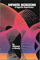 Infinite Horizons: A Psychic Experience (A Unilaw library book) 0898650429 Book Cover