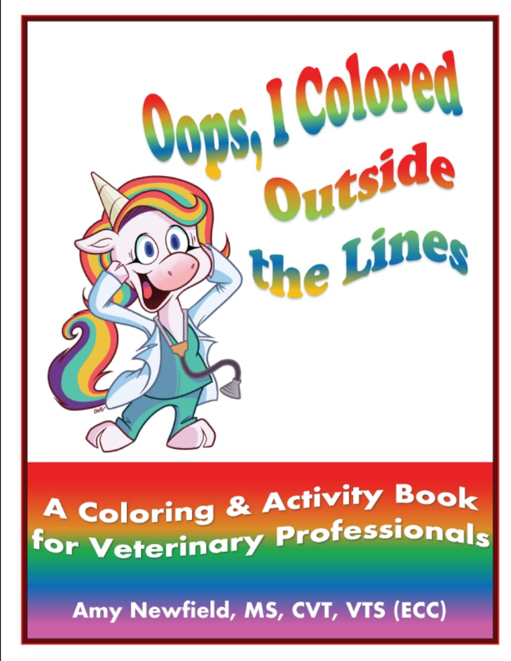 Oops, I Colored Outside the Lines: A Coloring & Activity Book for Veterinary Professionals (The Oops Management Series)