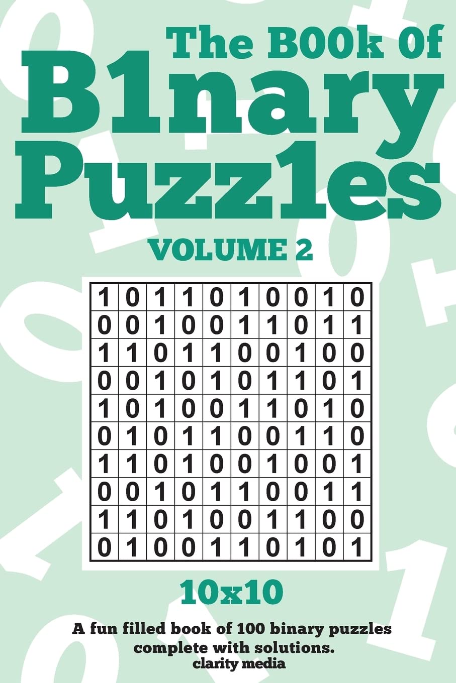 The Book Of Binary Puzzles 10x10 Volume 2