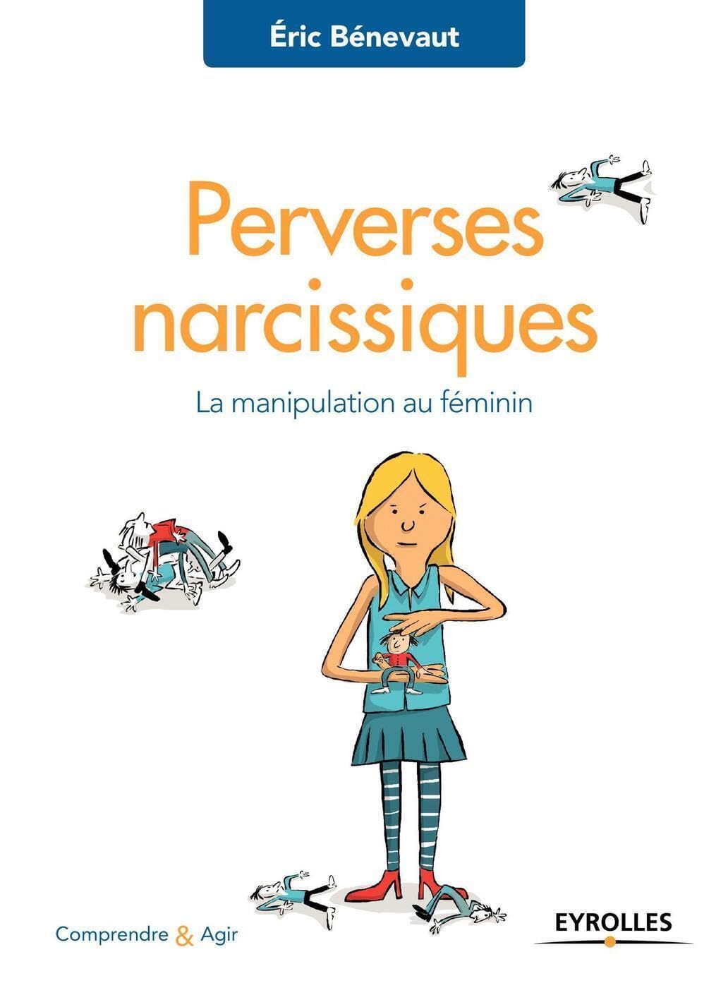 Eyrolles Livre Perverses narcissiques : la manipulation au féminin