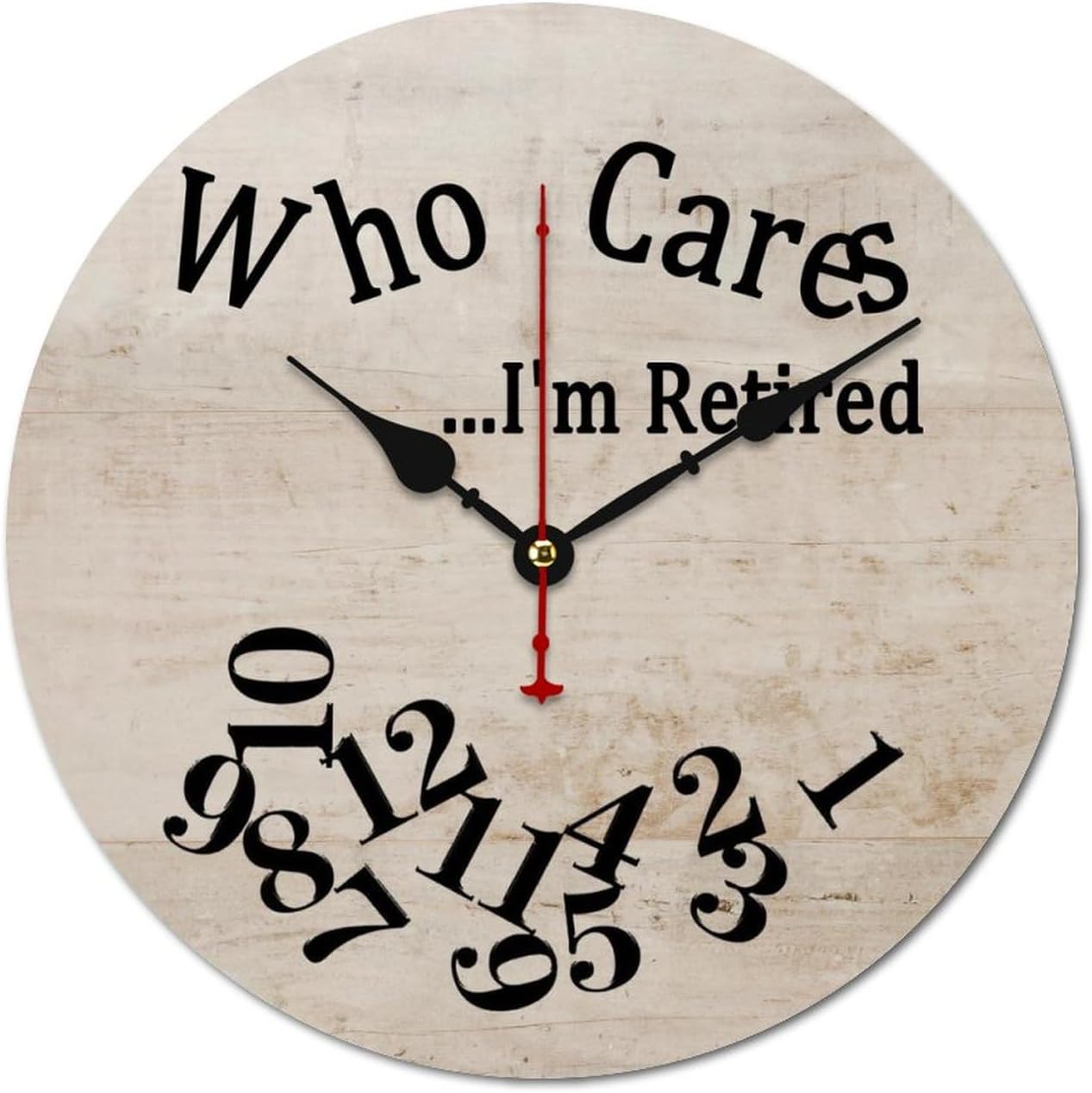 Who Cares I'm Retired Wood Clock, Wall Clock Without Numbers Non-Ticking Battery Operated Silent Movement Print Wood Clock for Bedroom Hotel Home Office School