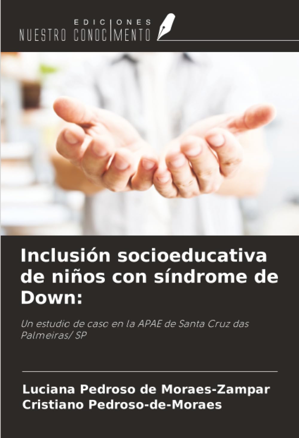 Inclusión socioeducativa de niños con síndrome de Down:: Un estudio de caso en la APAE de Santa Cruz das Palmeiras/ SP