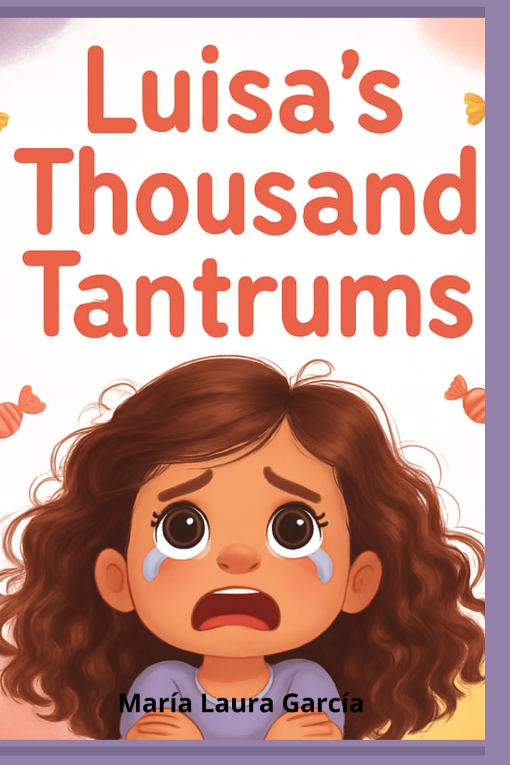 Luisa´s Thousand Tantrums (Emotions collection)