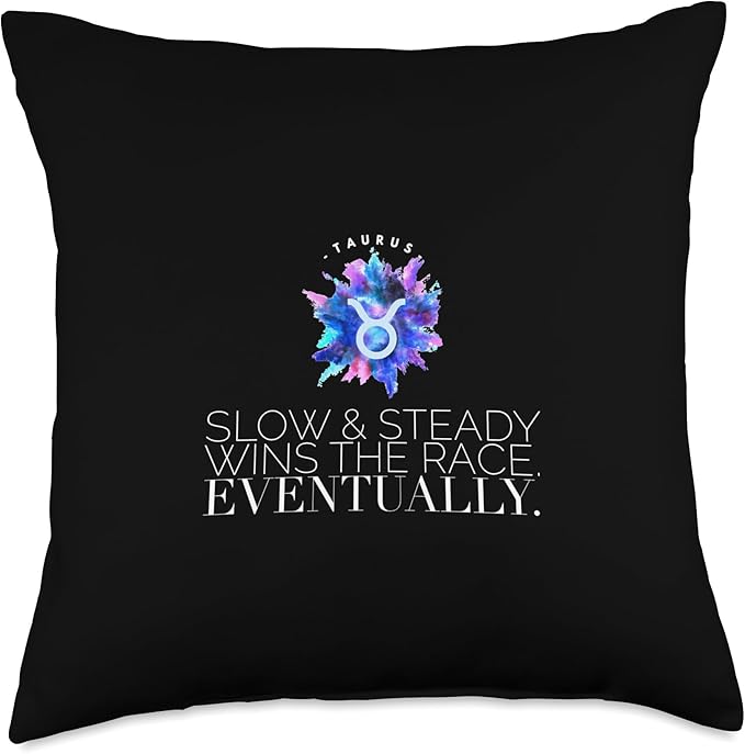 Funny Taurus Zodiac Sign Slow & Steady Wins The Race Meme Throw Pillow