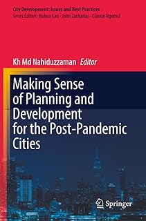 Making Sense of Planning and Development for the Post-Pandemic Cities