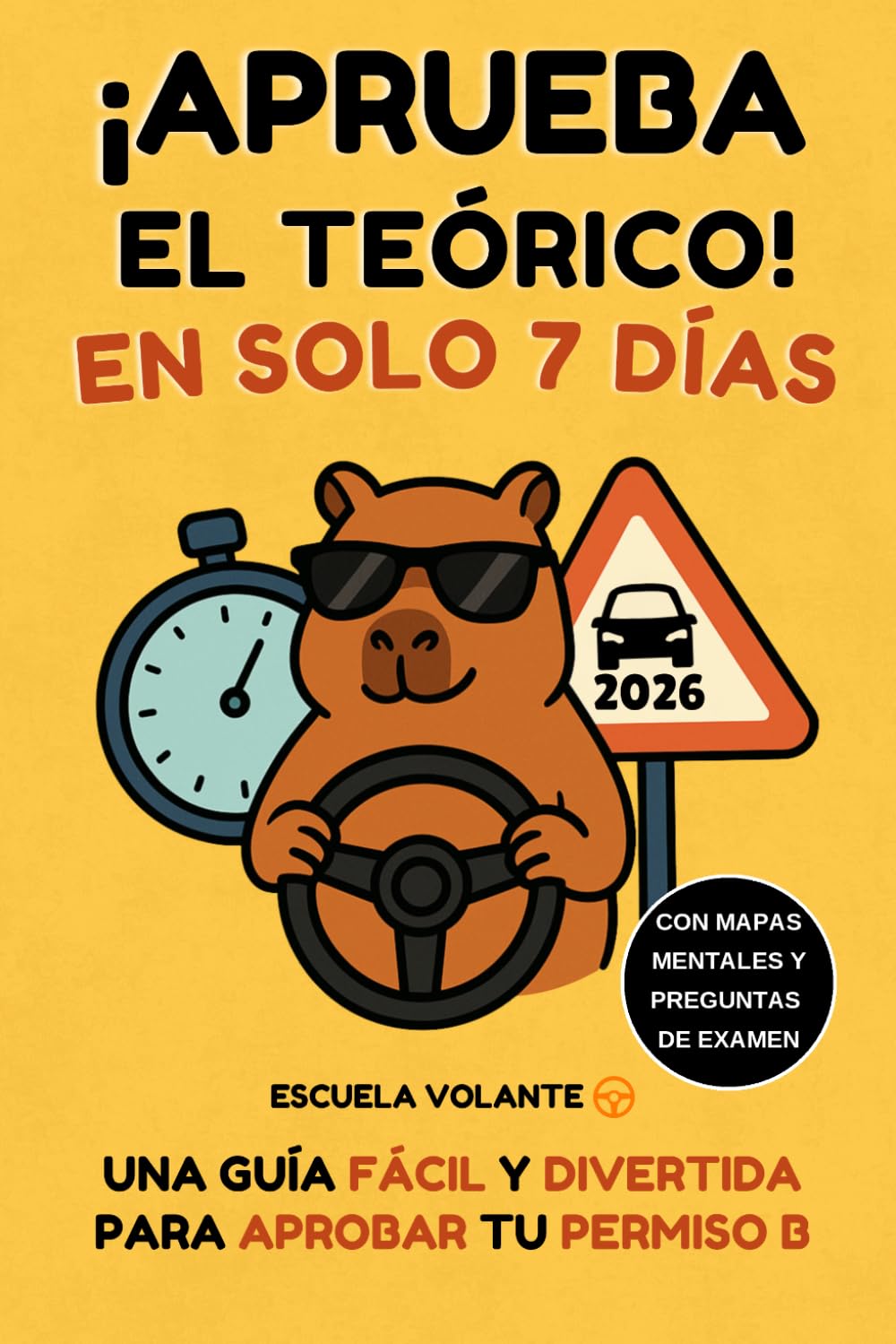 Aprueba el teórico en solo 7 días: Una guía fácil y divertida para aprobar tu permiso B de conducir