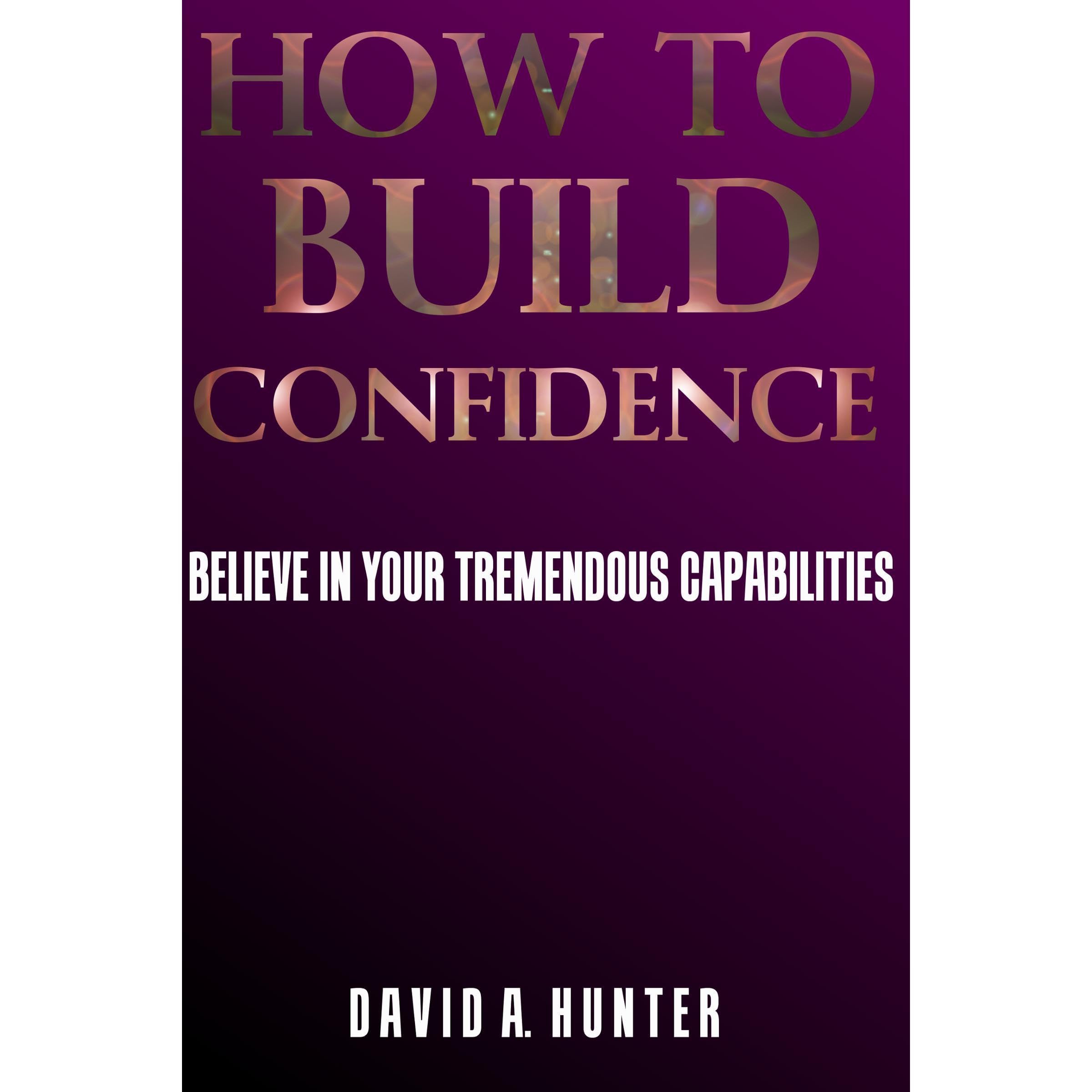 How to Build Confidence