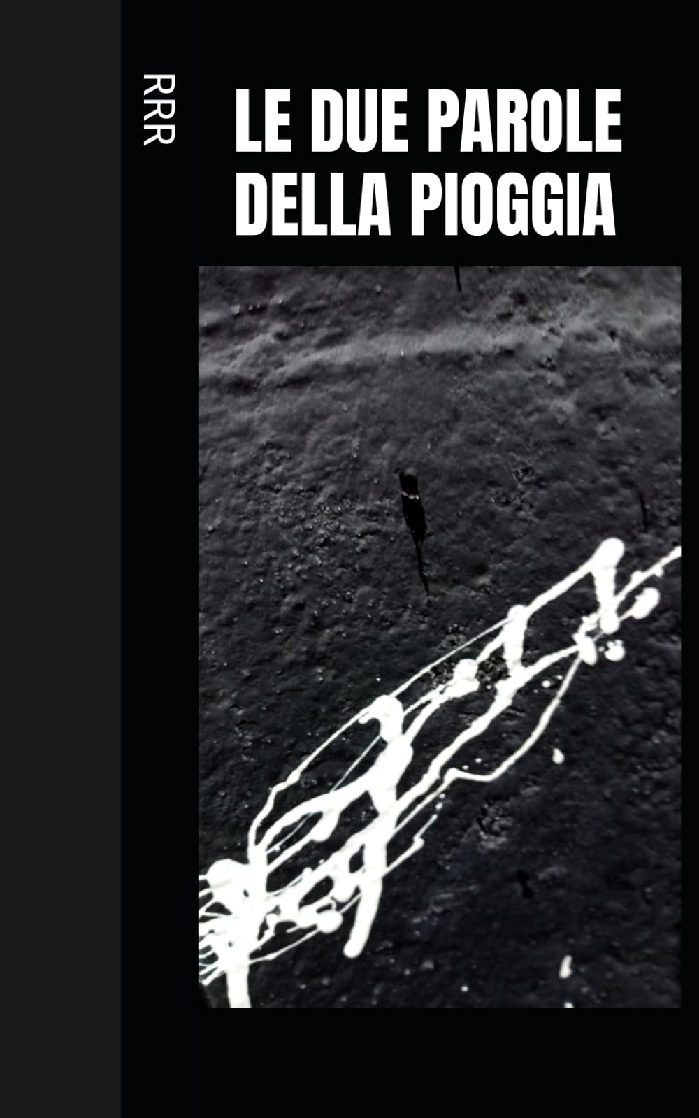 LE DUE PAROLE DELLA PIOGGIA