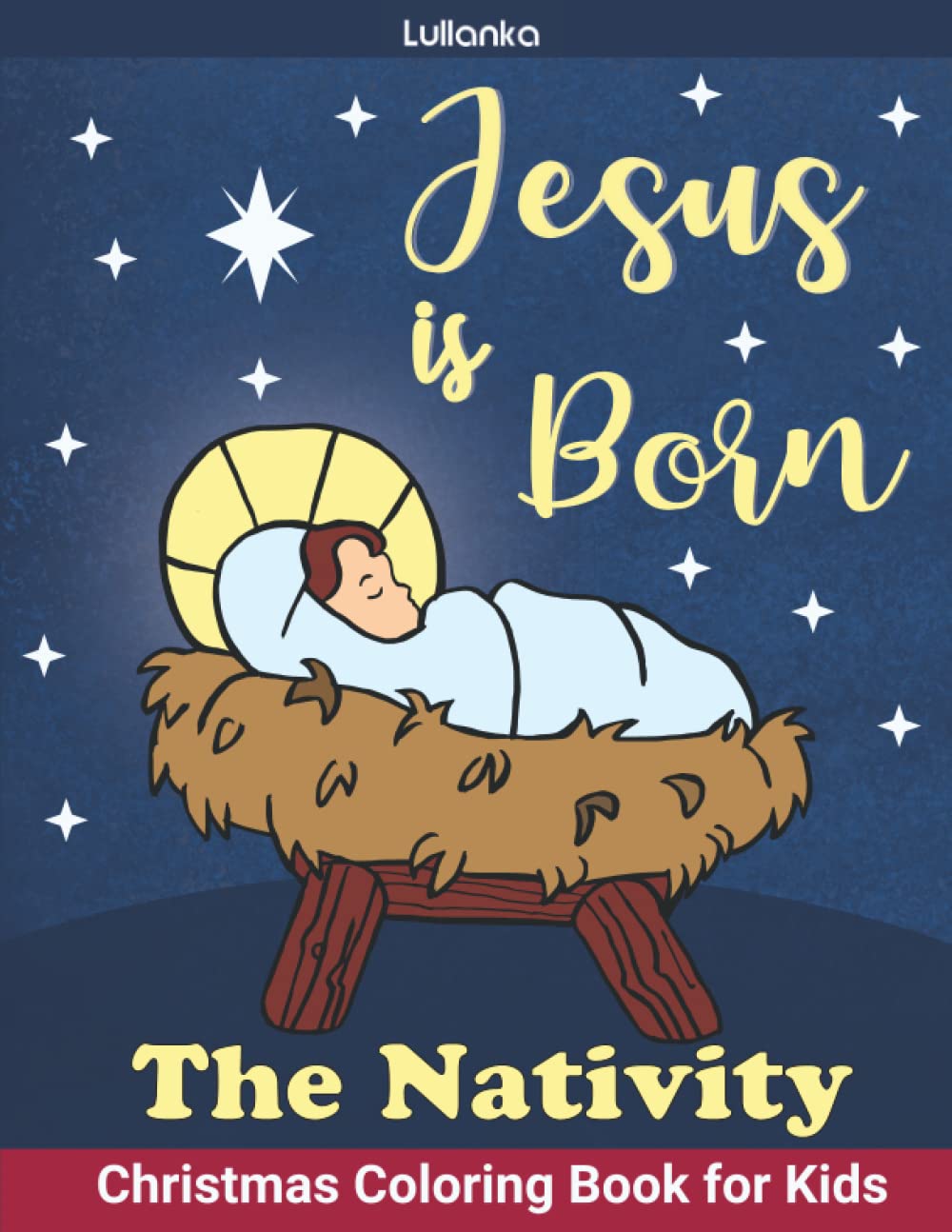 The Nativity, Jesus is Born: Christmas Coloring Book for Kids
