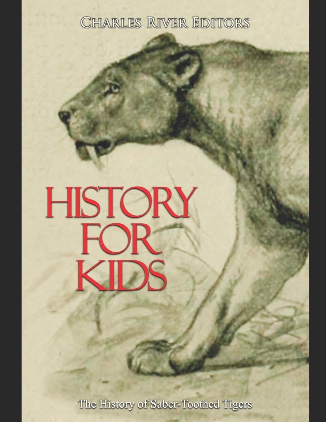 History for Kids: The History of Saber-Toothed Tigers
