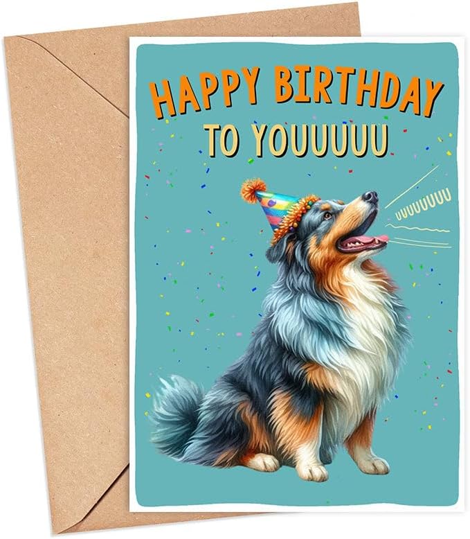 Australian Shepherd Dog Card - Birthday Card For Dog Owner - Australian Shepherd Dog Birthday Card - Gift For Australian Shepherd Dog Lovers - Gift For Dog Moms - Dog Dads - Happy Birthday To Youuuu