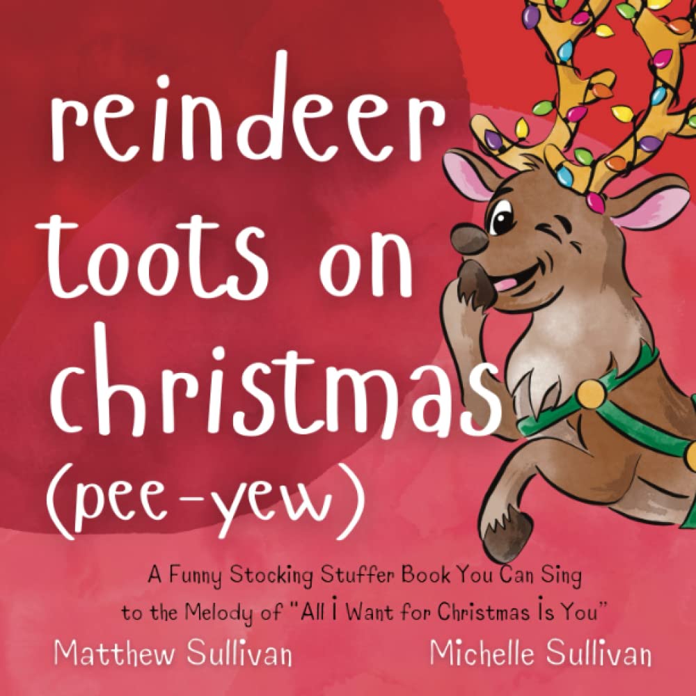 Reindeer Toots on Christmas (Pee-Yew): A Funny Sto