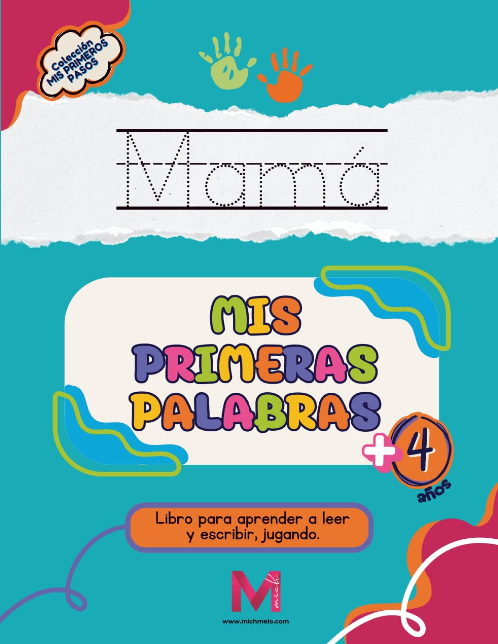 MIS PRIMERAS PALABRAS: Libro para aprender a leer y escribir, jugando.