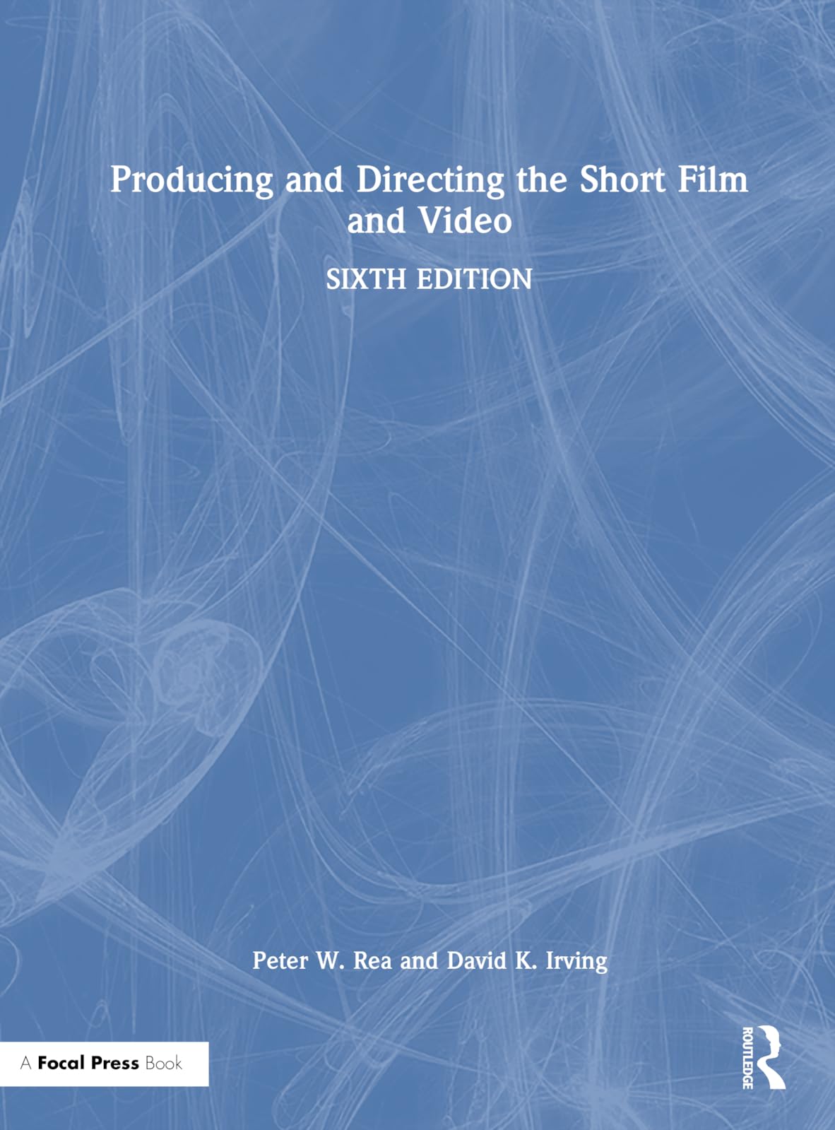 Producing and Directing the Short Film and Video