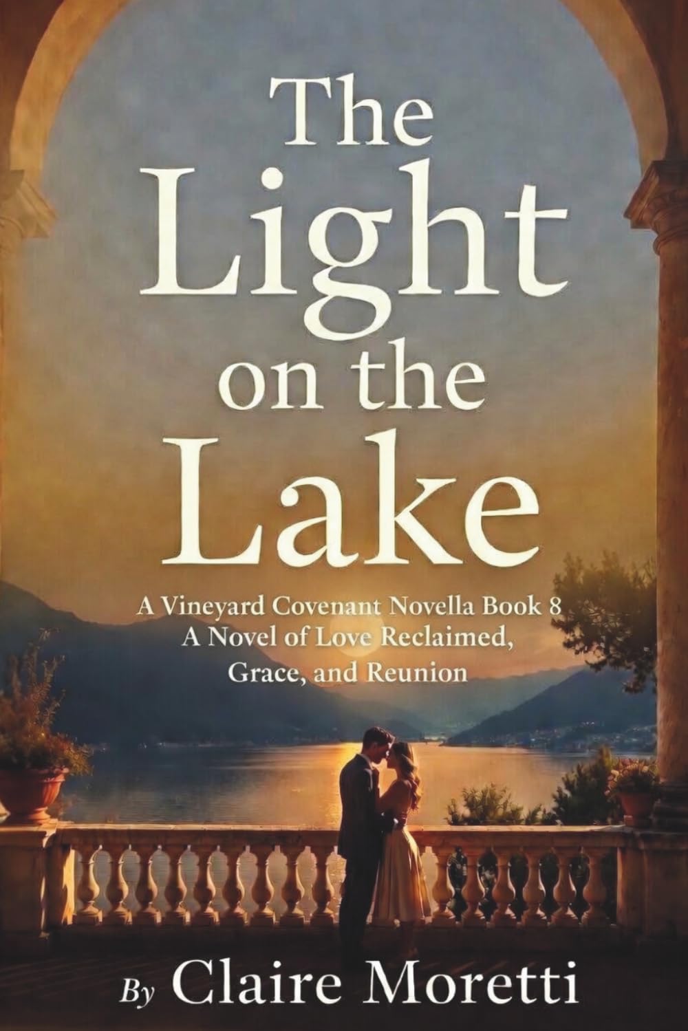 The Light on the Lake: A Novella of Love Reclaimed, Grace, and Reunion (Vineyard Covenant)