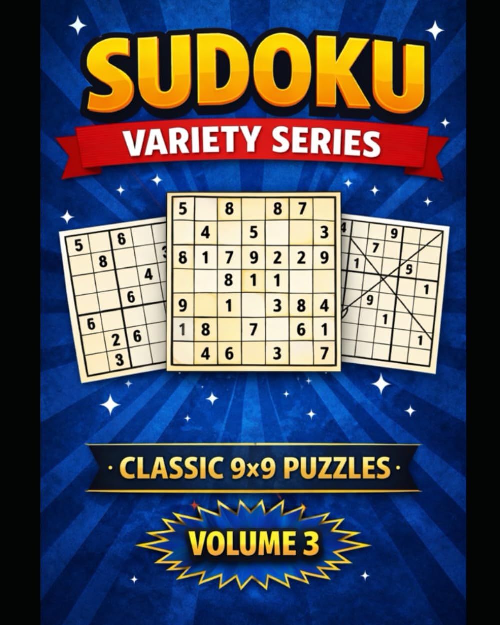 Sudoku Classic 9×9 – Volume 3: Sudoku Variety Series