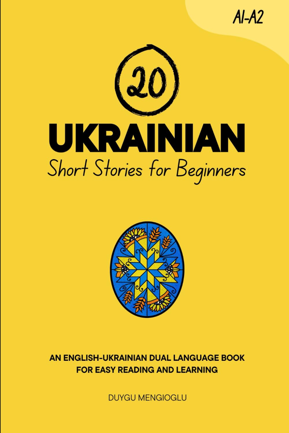 20 Ukrainian Short Stories for Beginners: An English-Ukrainian Dual-Language Book for Easy Reading and Learning (Learn Ukrainian)