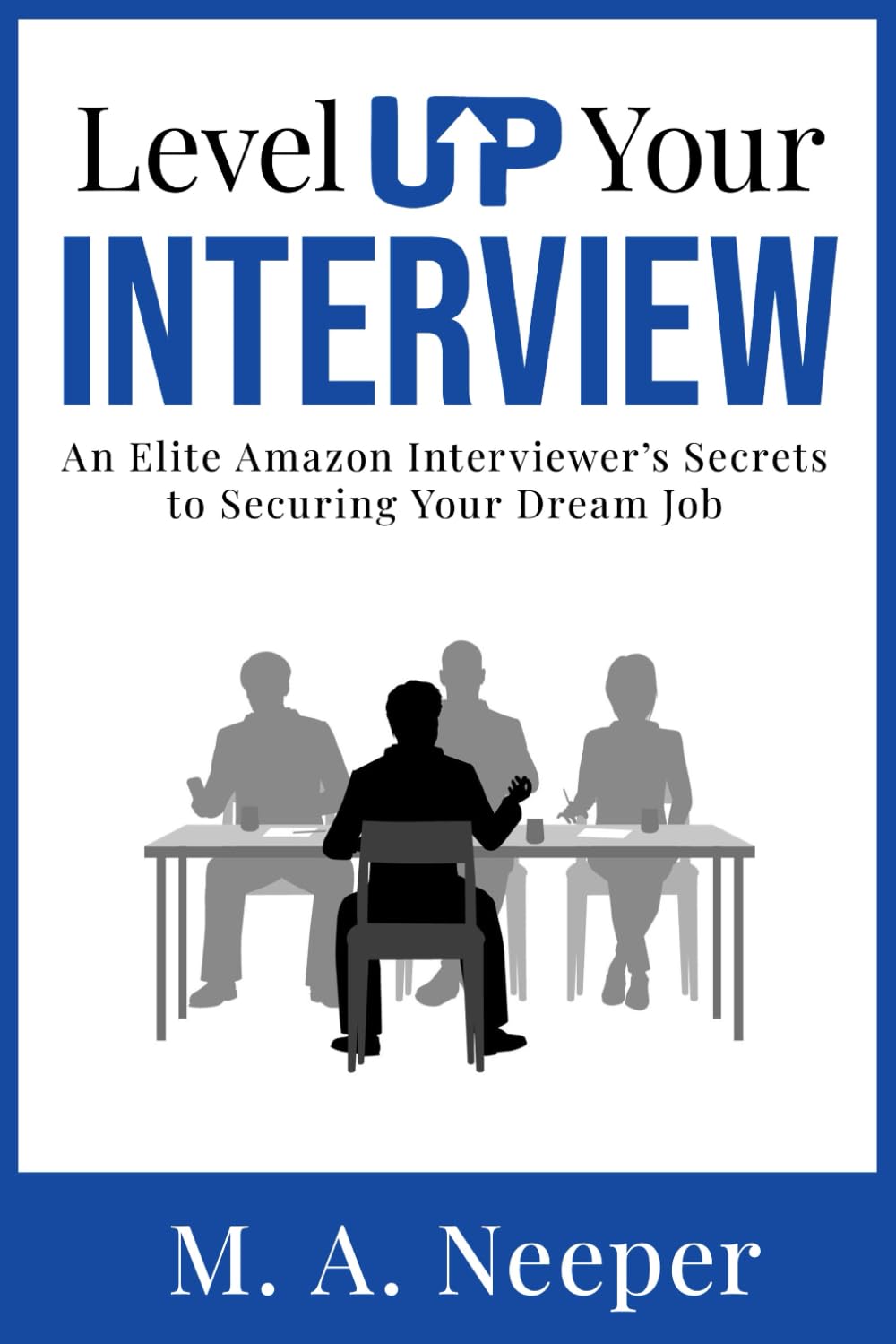 Level Up Your Interview: An Elite Amazon Interviewer's Secrets to Securing Your Dream Job