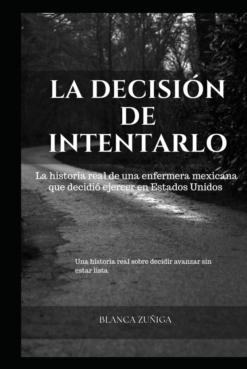 LA DECISIÓN DE INTENTARLO: La historia real de una enfermera mexicana que decidió ejercer en Estados Unidos