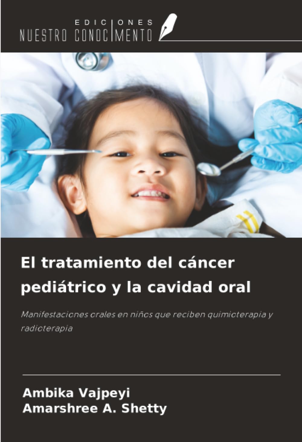 El tratamiento del cáncer pediátrico y la cavidad oral: Manifestaciones orales en niños que reciben quimioterapia y radioterapia