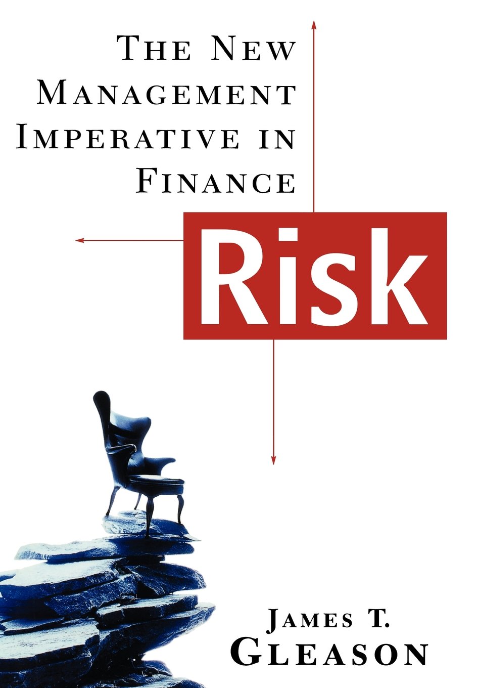Risk: The New Management Imperative In Finance 
