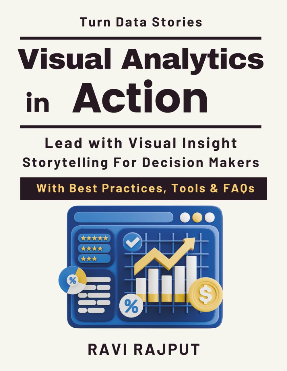 Visual Analytics in Action: Turning Data into Stories | analytics storytelling and insights| dashboard design for professionals | executive decision making visuals | modern data visualizationPrinciple