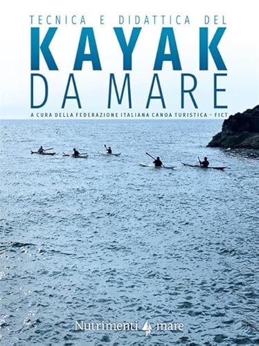 Tecnica E Didattica Del Kayak Da Mare