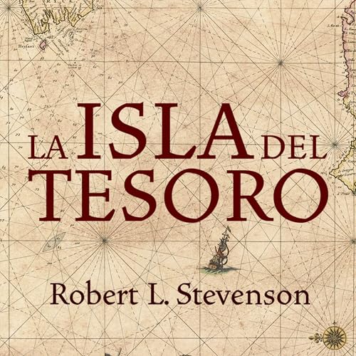La Isla del tesoro Audiobook By Robert Louis Stevenson cover art