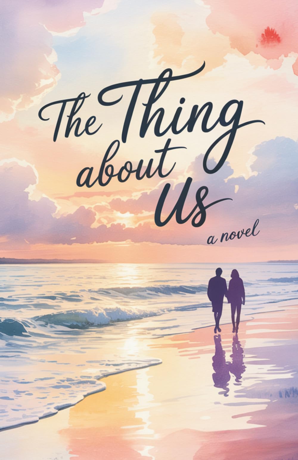The Thing About Us: A Novel