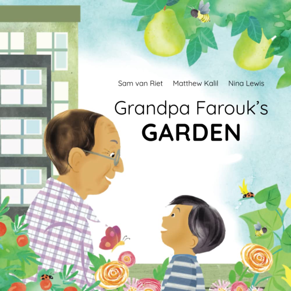 Grandpa Farouk's Garden: A Sweet Story About a Grandpa and His Grandson, a City Garden, Some Ladybirds, and How They Work Together