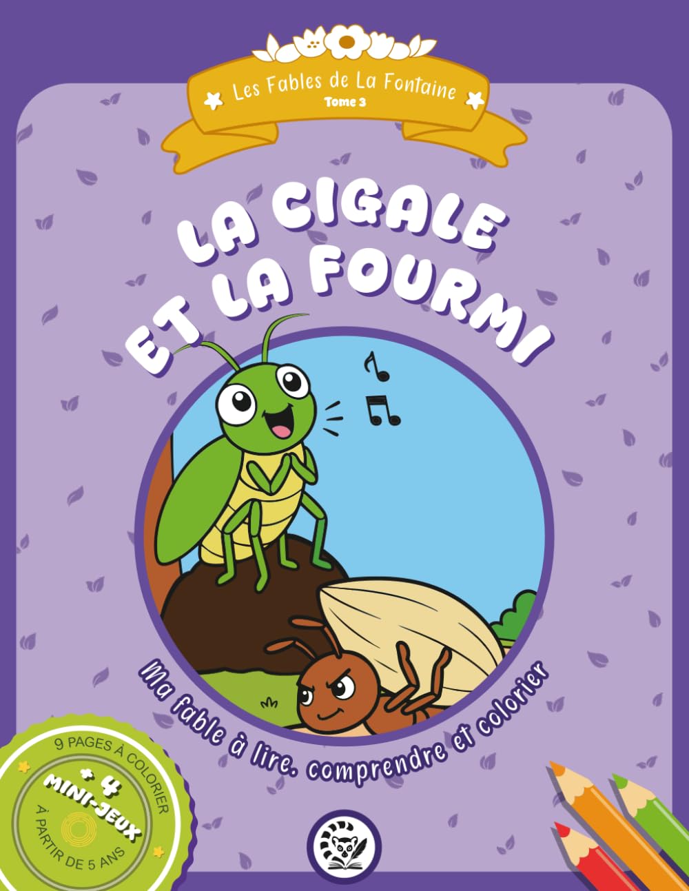 La Cigale et la Fourmi: Ma fable à lire, comprendre et colorier
