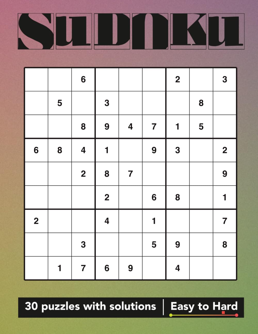 Sudoku Puzzles: Sharp Mind Edition (Volume 29): 30 Puzzles Easy to Hard Full Solutions Included