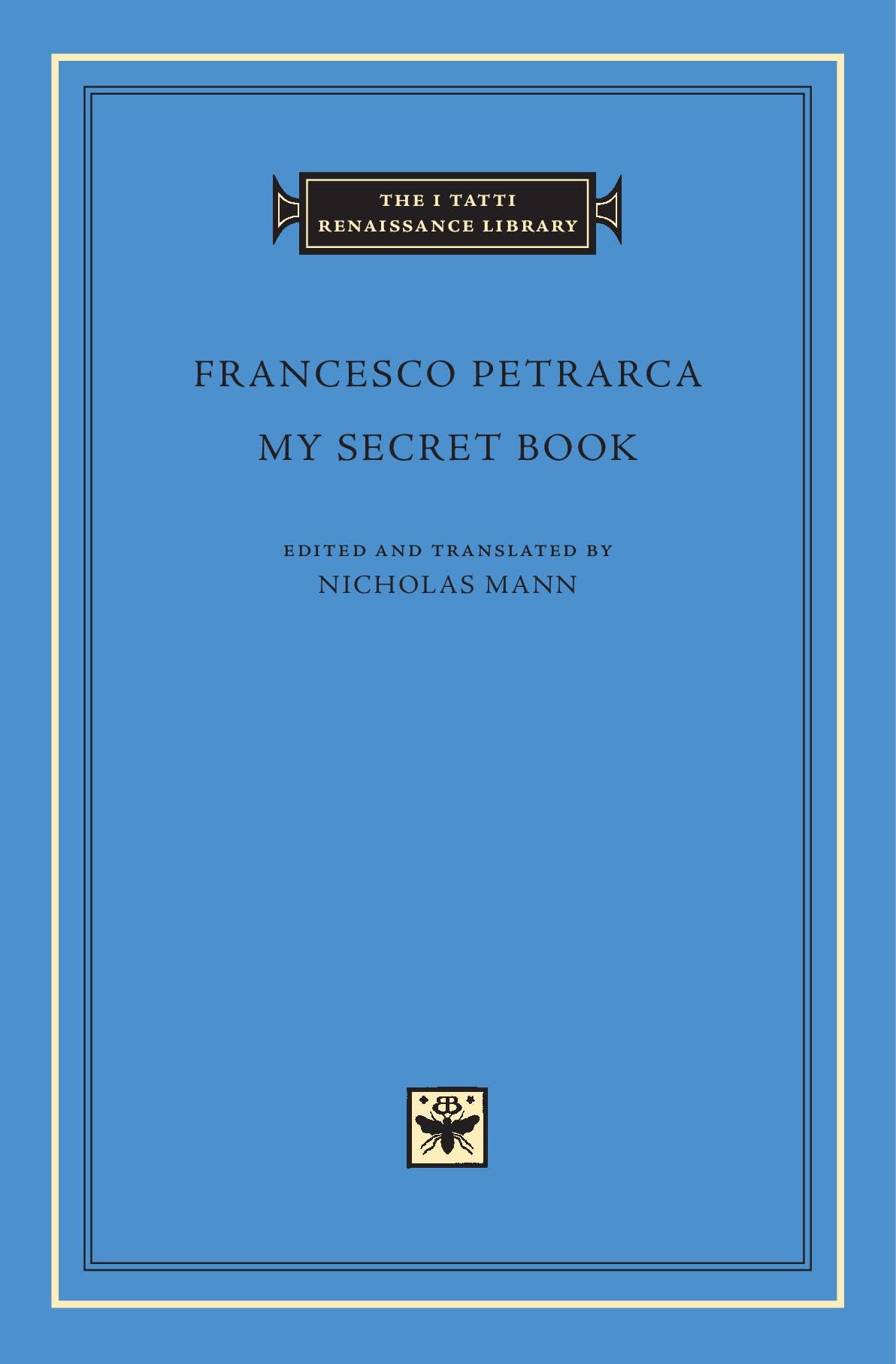 My Secret Book by Francesco Petrarca, Nicholas Mann - 9780674003460
