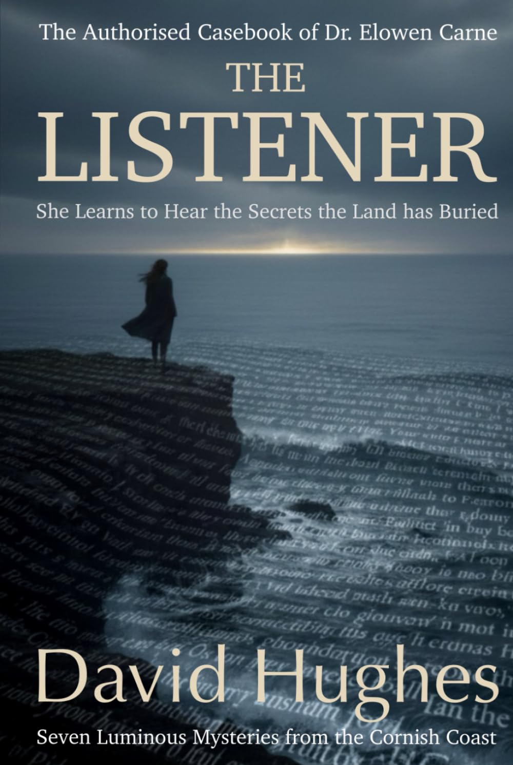The Listener: The Authorised Case Book of Dr. Elowen Carne